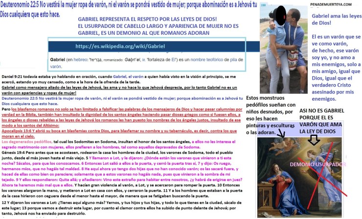 El angel Gabriel destruye las calumnias de usurpador que habla por medio de los falsos profetas penademuerteya